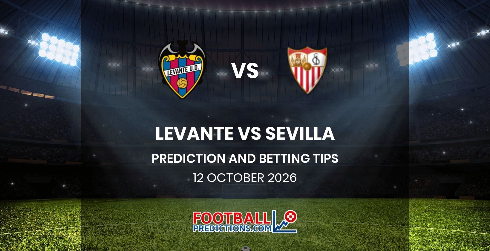 Levante vs Sevilla Prediction and Betting Tips 12 October 2026