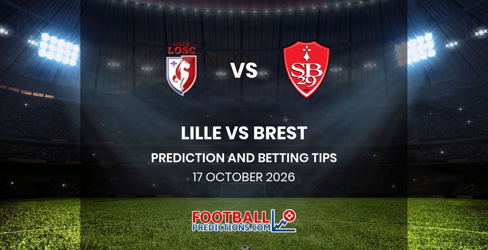 Lille vs Brest Prediction and Betting Tips 17 October 2026