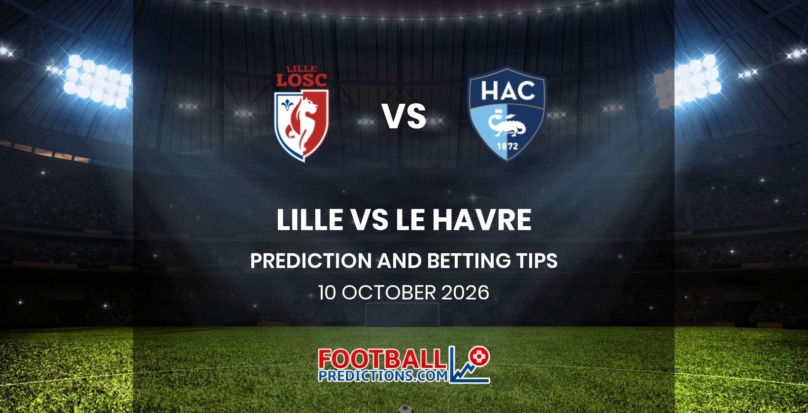 Lille vs Le Havre Prediction and Betting Tips 10 October 2026