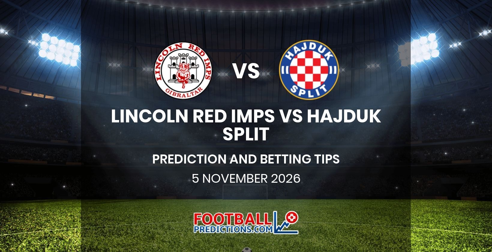 Lincoln Red Imps vs Hajduk Split Prediction and Betting Tips 5 November 2026