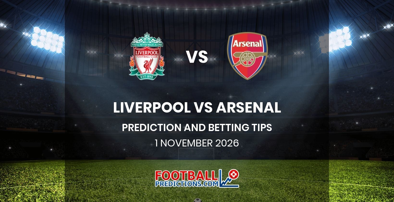 Liverpool vs Arsenal Prediction and Betting Tips 1 November 2026
