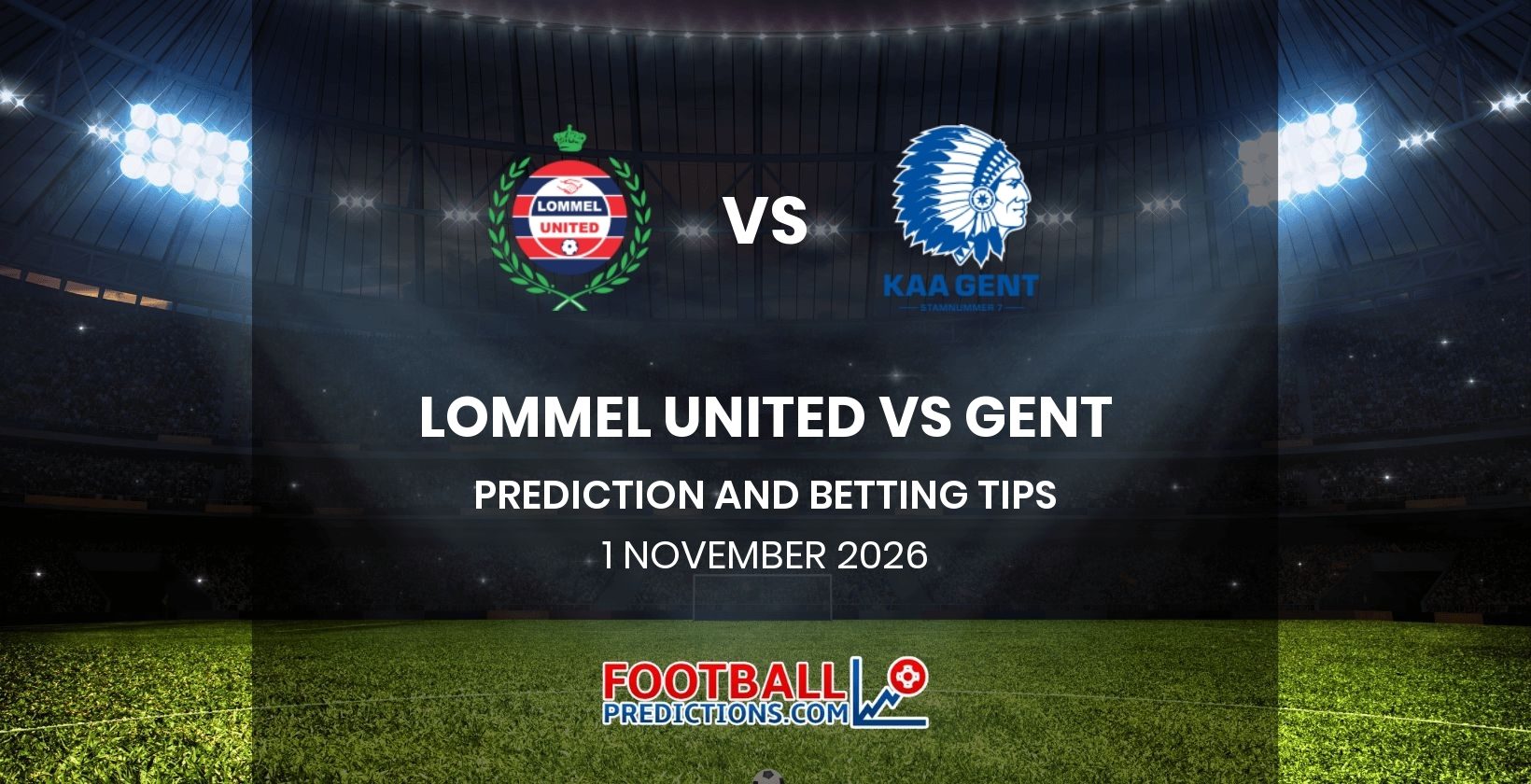 Lommel United vs Gent Prediction and Betting Tips 1 November 2026