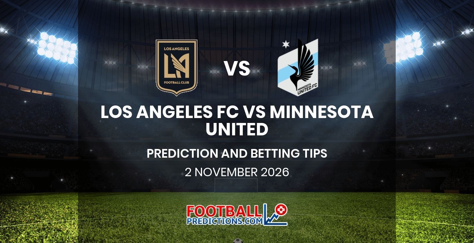 Los Angeles FC vs Minnesota United Prediction and Betting Tips 2 November 2026