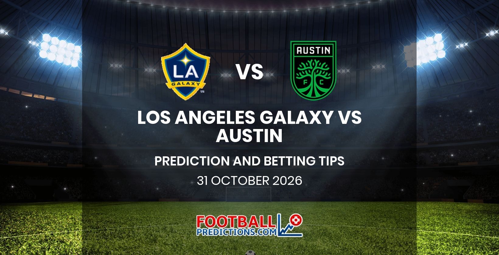 Los Angeles Galaxy vs Austin Prediction and Betting Tips 31 October 2026