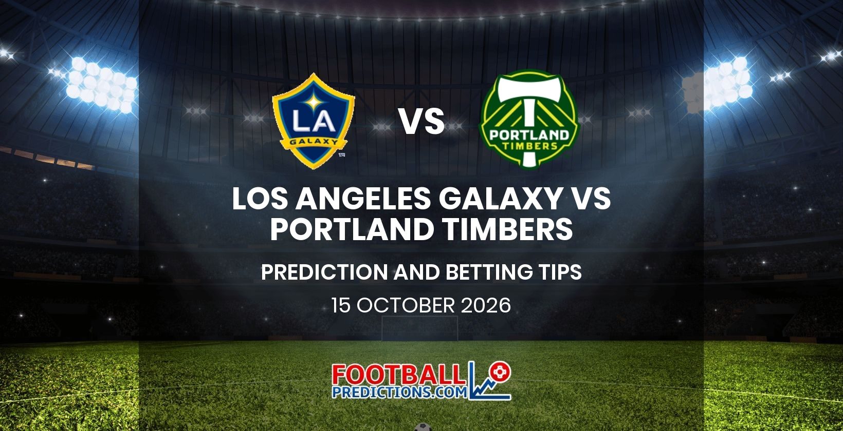Los Angeles Galaxy vs Portland Timbers Prediction and Betting Tips 15 October 2026