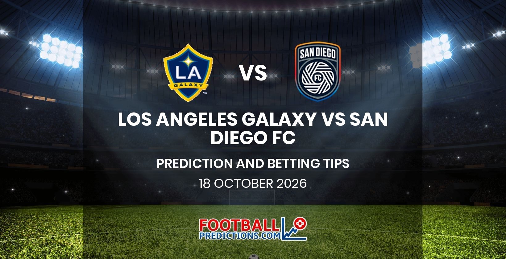 Los Angeles Galaxy vs San Diego FC Prediction and Betting Tips 18 October 2026