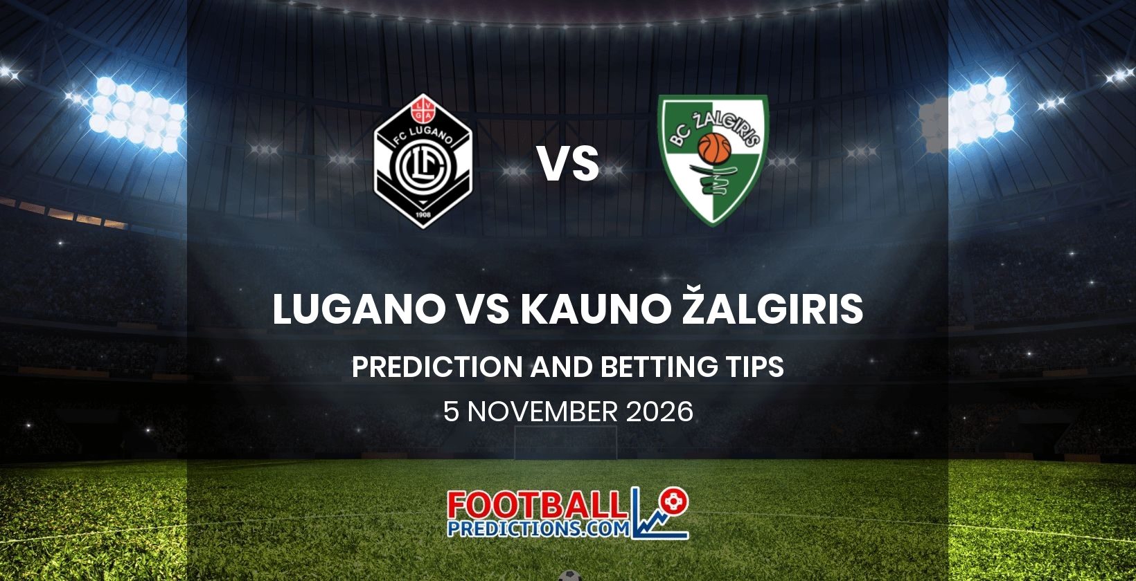 Lugano vs Kauno Žalgiris Prediction and Betting Tips 5 November 2026