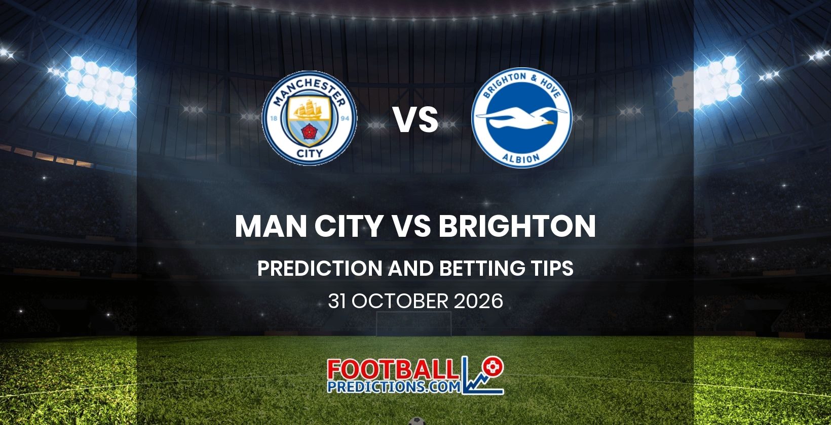 Man City vs Brighton Prediction and Betting Tips 31 October 2026