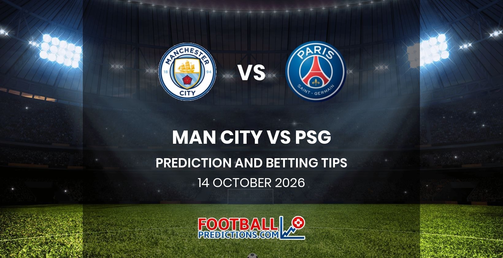Man City vs PSG Prediction and Betting Tips 14 October 2026