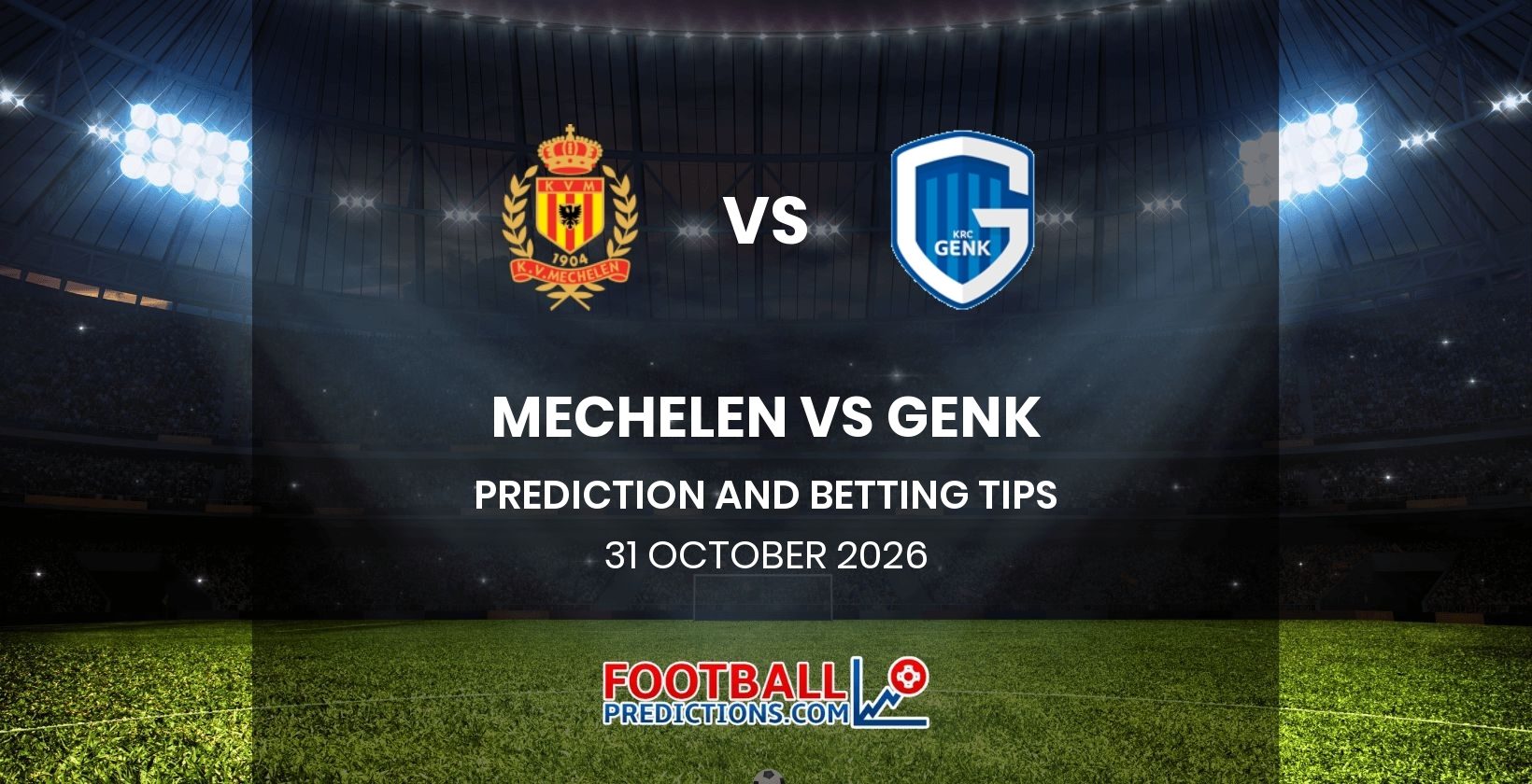 Mechelen vs Genk Prediction and Betting Tips 31 October 2026