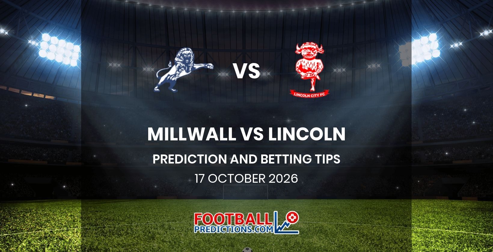 Millwall vs Lincoln Prediction and Betting Tips 17 October 2026