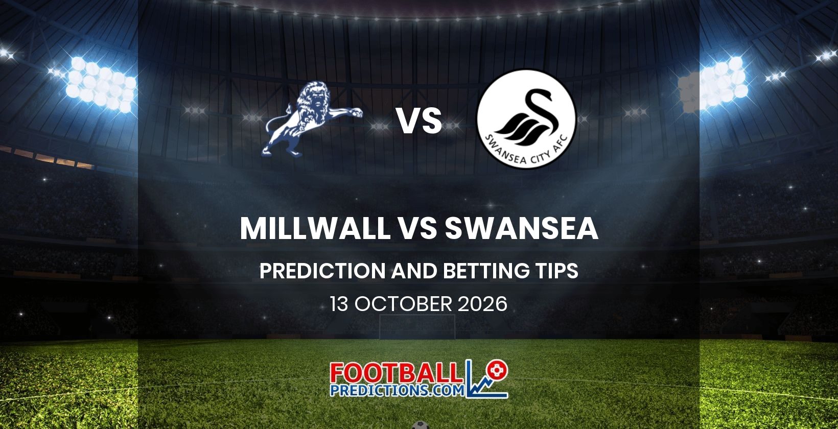 Millwall vs Swansea Prediction and Betting Tips 13 October 2026