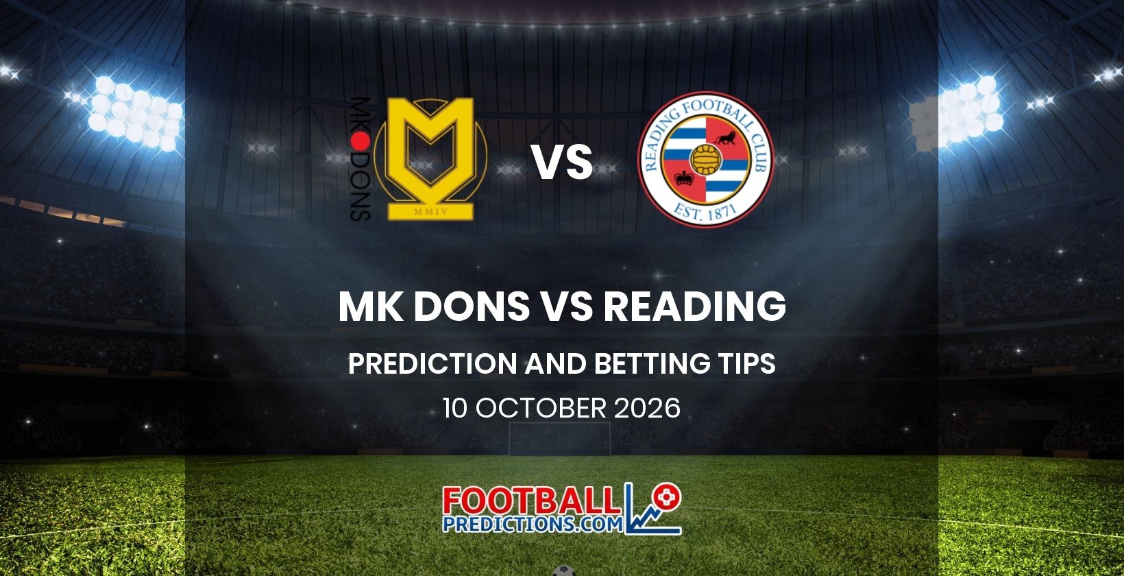 MK Dons vs Reading Prediction and Betting Tips 10 October 2026