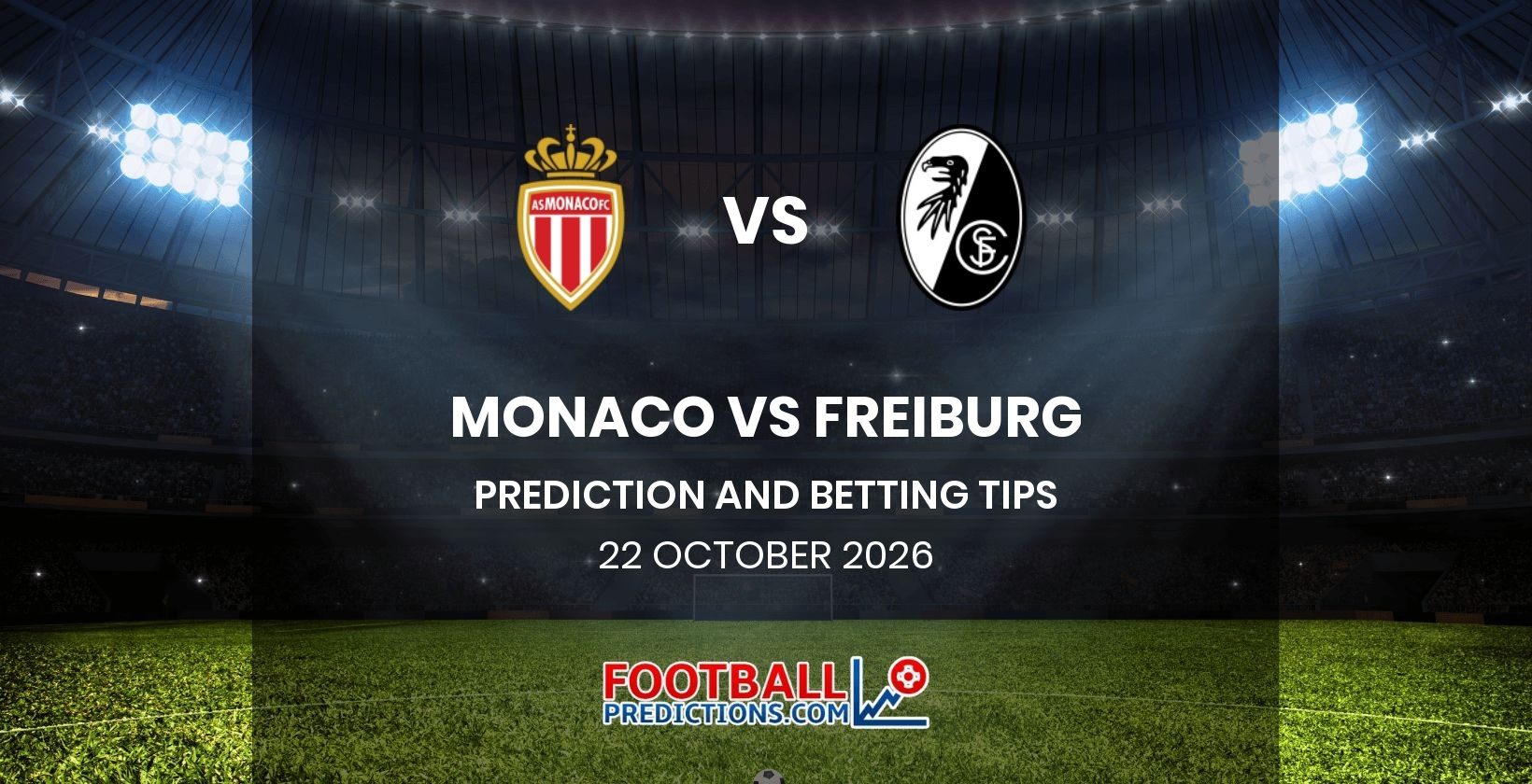 Monaco vs Freiburg Prediction and Betting Tips 22 October 2026