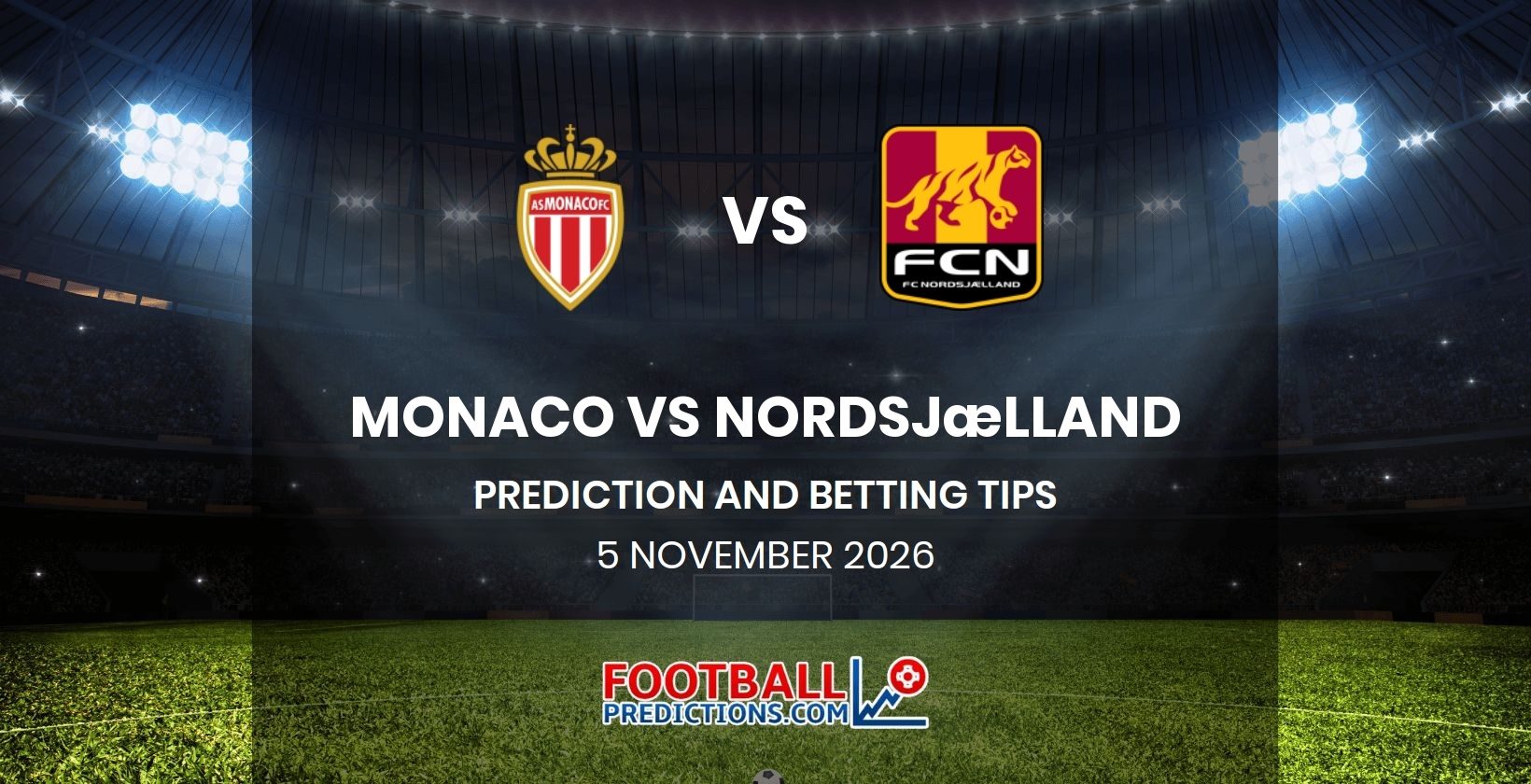 Monaco vs Nordsjælland Prediction and Betting Tips 5 November 2026