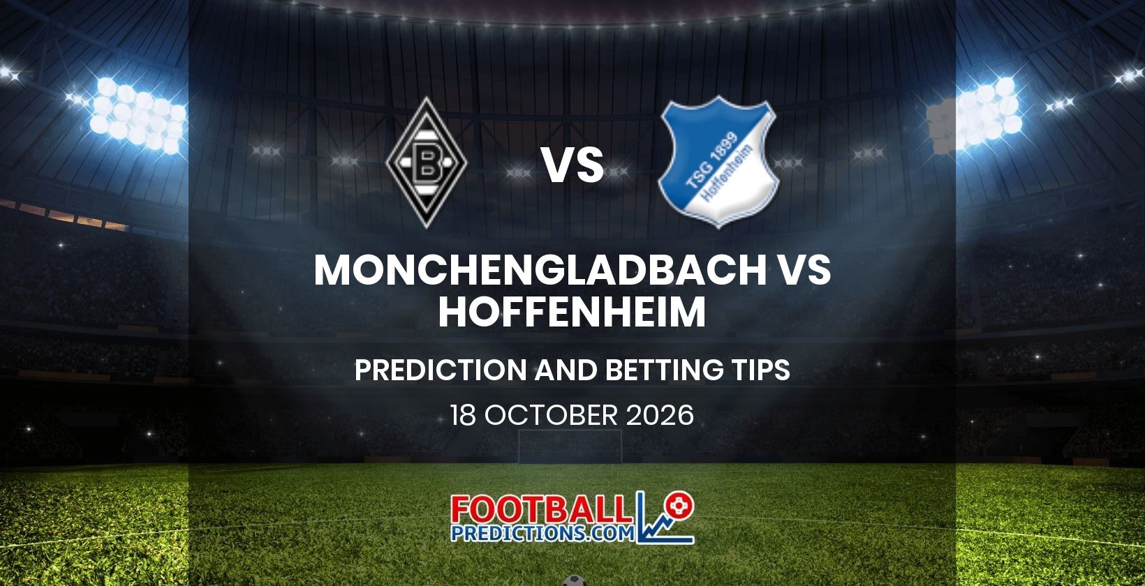 Monchengladbach vs Hoffenheim Prediction and Betting Tips 18 October 2026