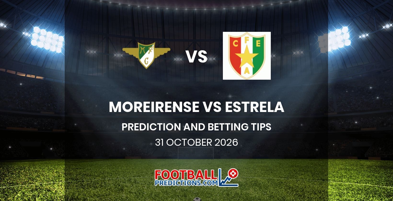 Moreirense vs Estrela Prediction and Betting Tips 31 October 2026