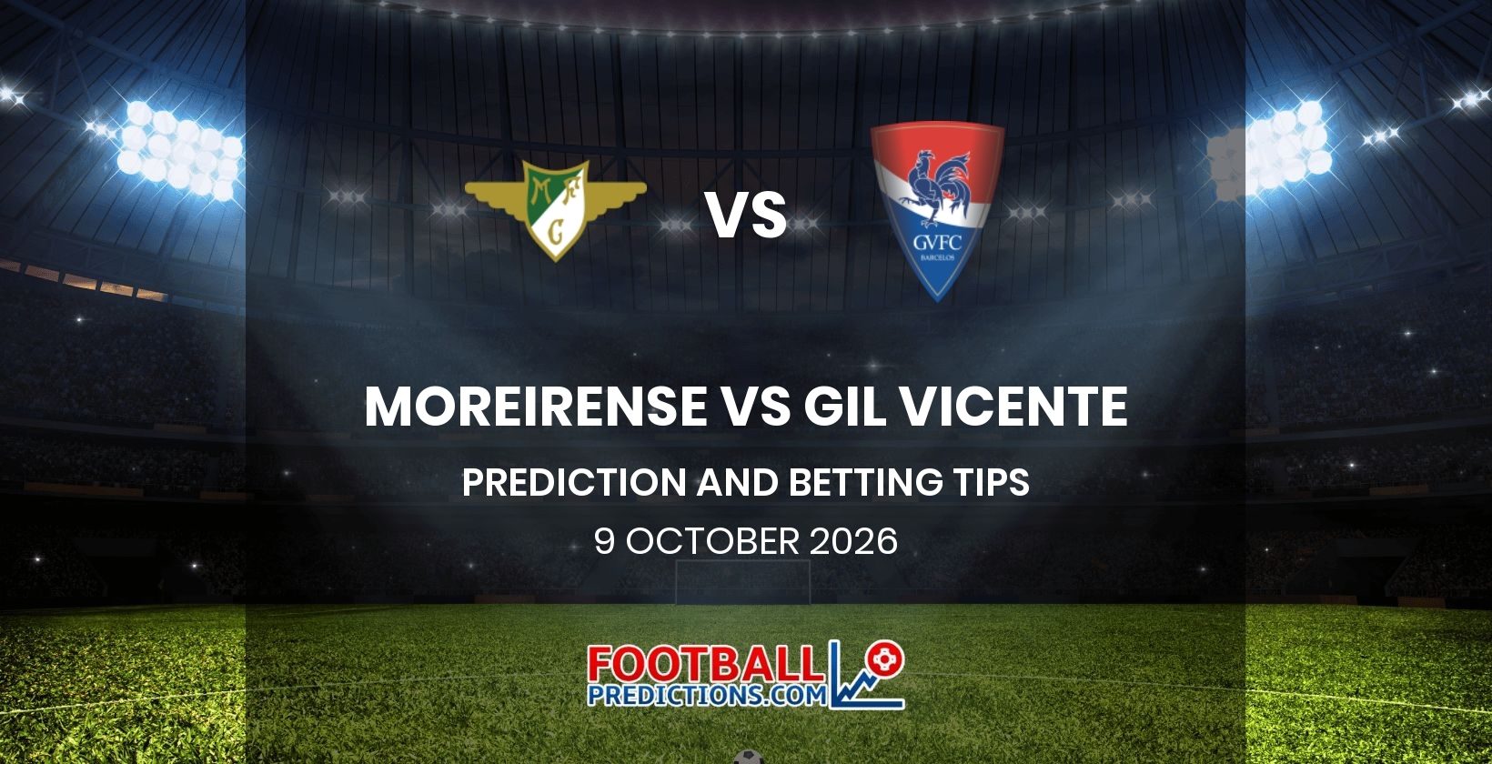 Moreirense vs Gil Vicente Prediction and Betting Tips 9 October 2026