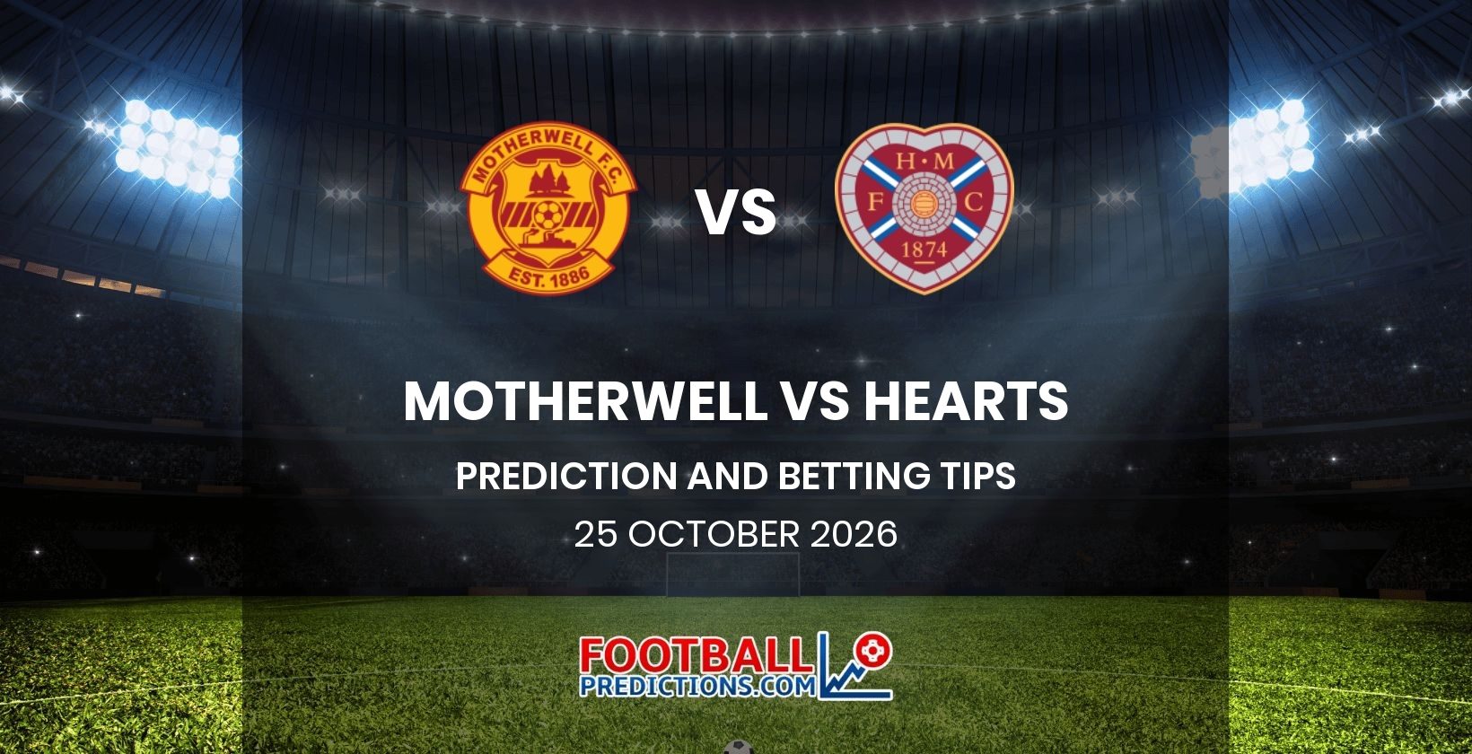 Motherwell vs Hearts Prediction and Betting Tips 25 October 2026