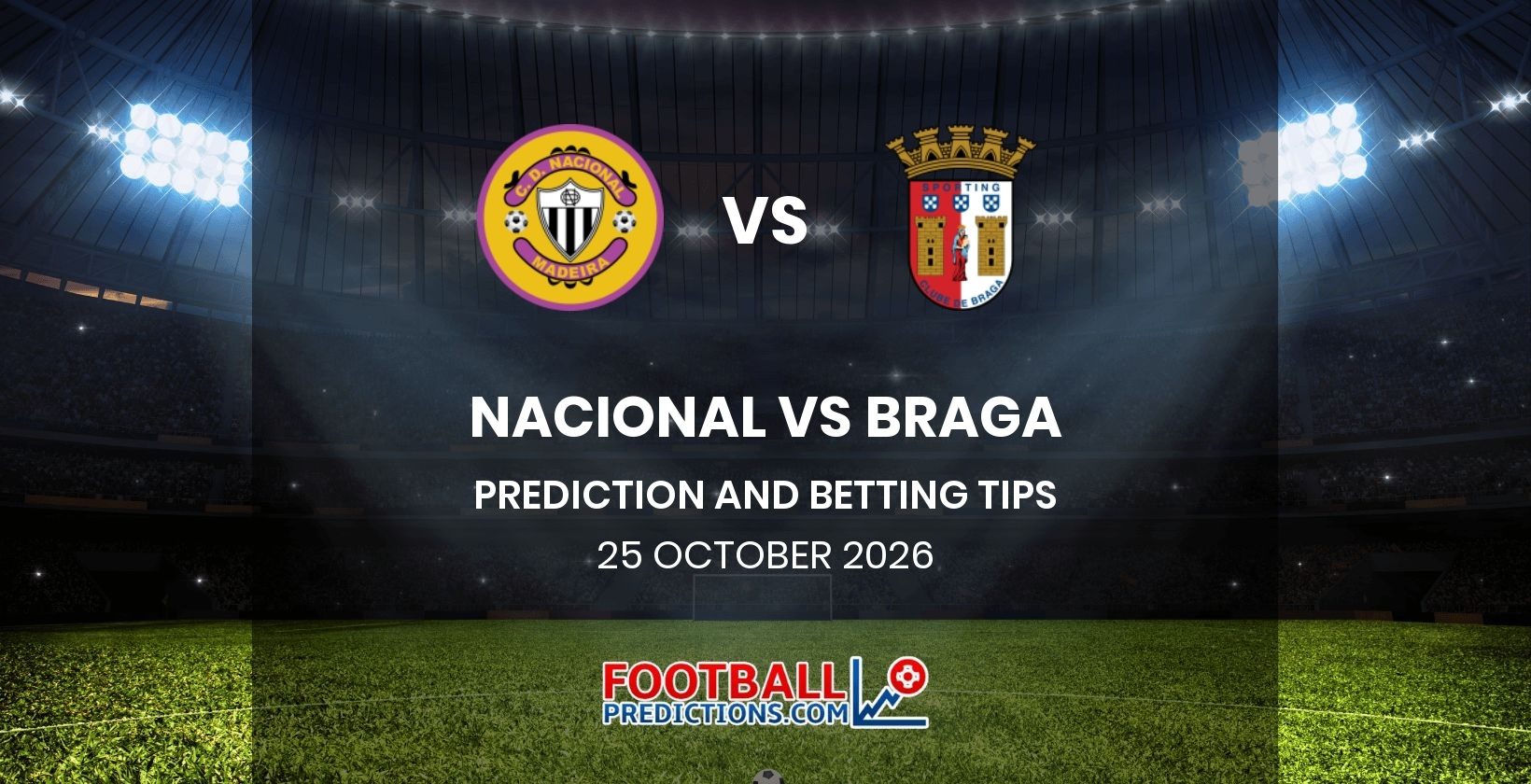 Nacional vs Braga Prediction and Betting Tips 25 October 2026