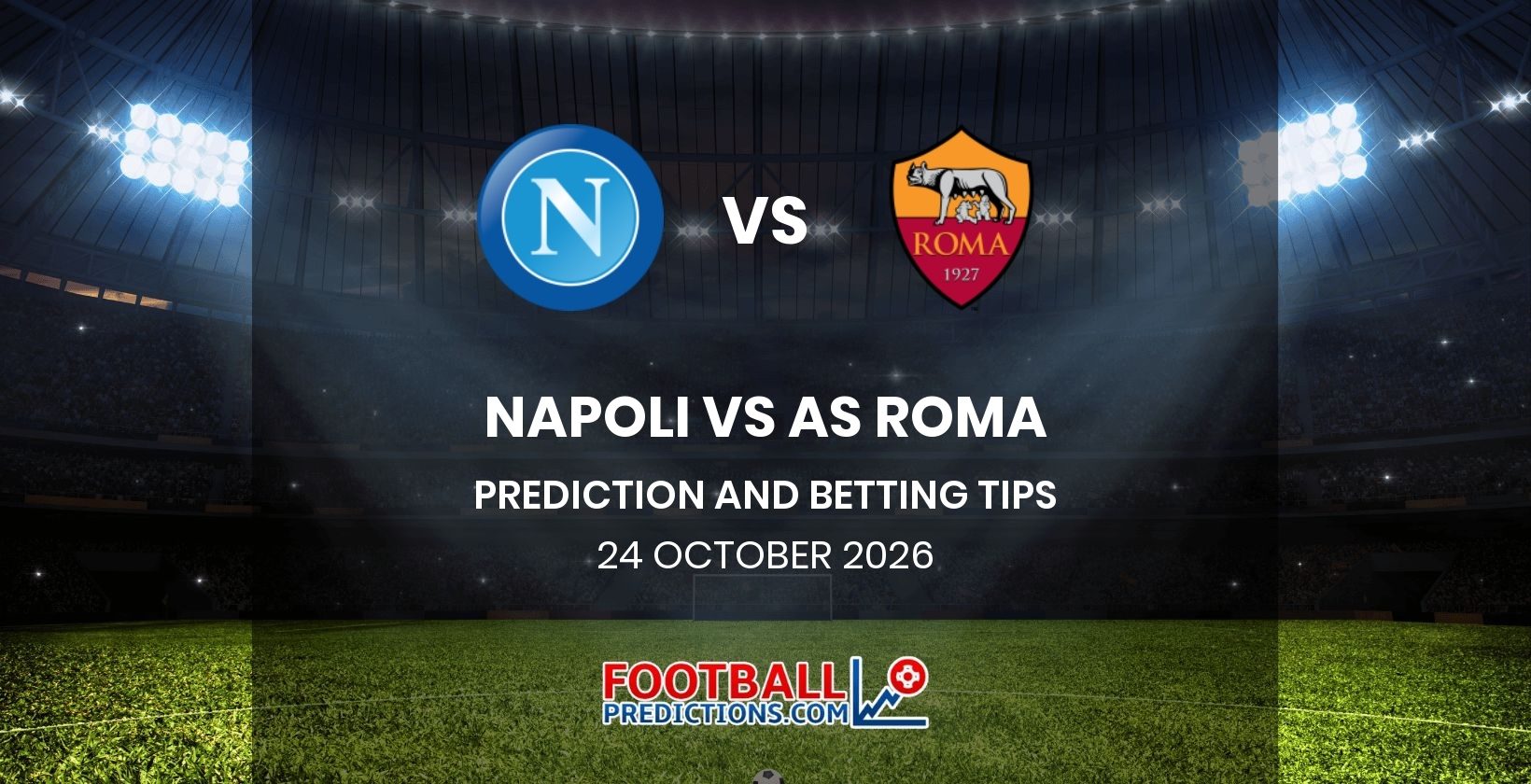 Napoli vs AS Roma Prediction and Betting Tips 24 October 2026