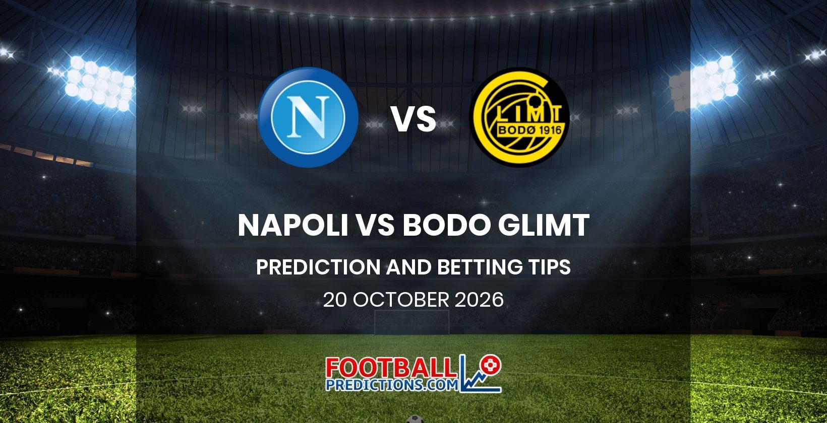 Napoli vs Bodo Glimt Prediction and Betting Tips 20 October 2026