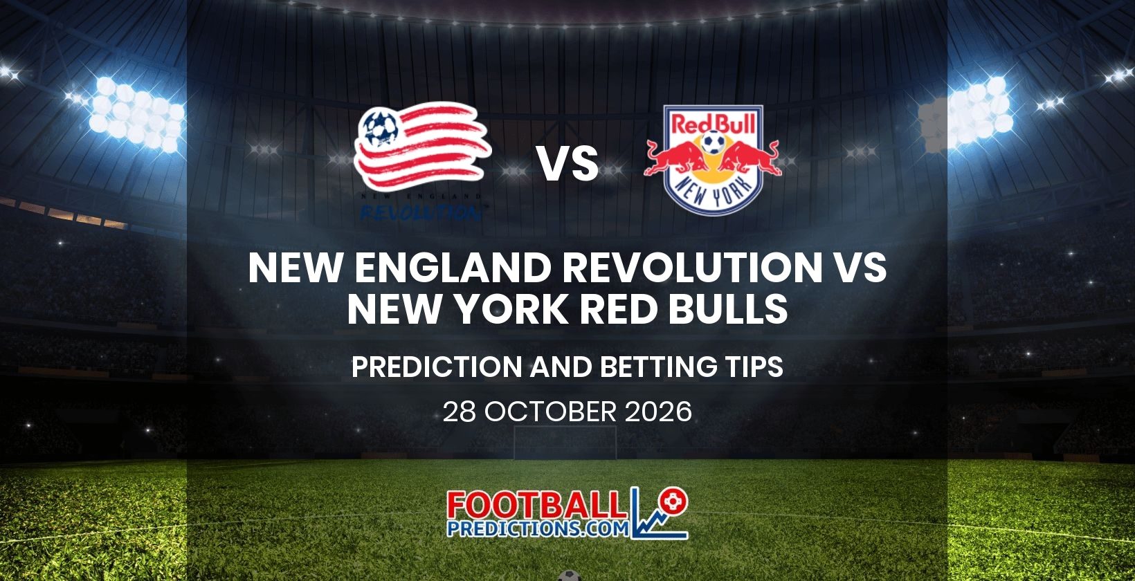 New England Revolution vs New York Red Bulls Prediction and Betting Tips 28 October 2026