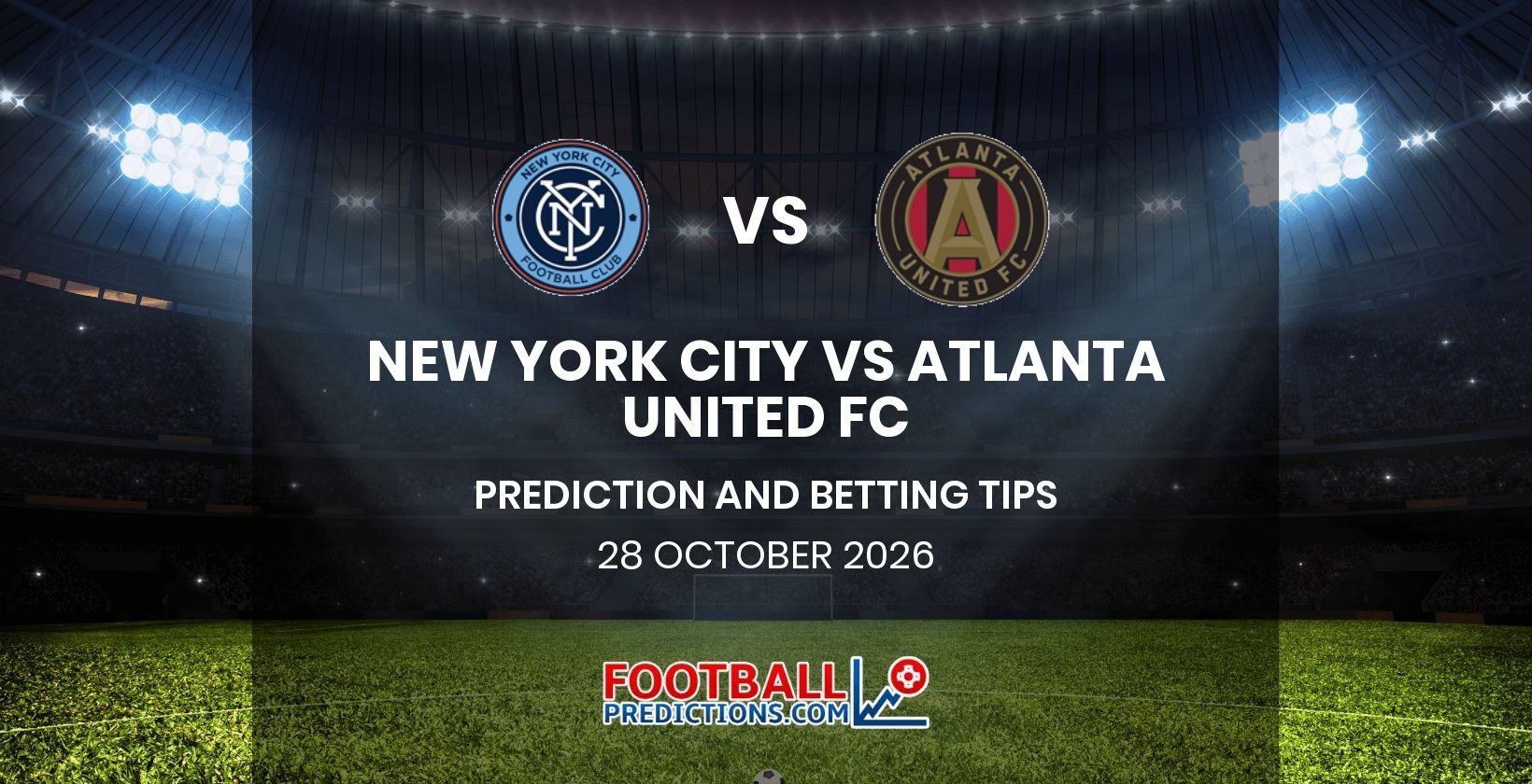 New York City vs Atlanta United FC Prediction and Betting Tips 28 October 2026