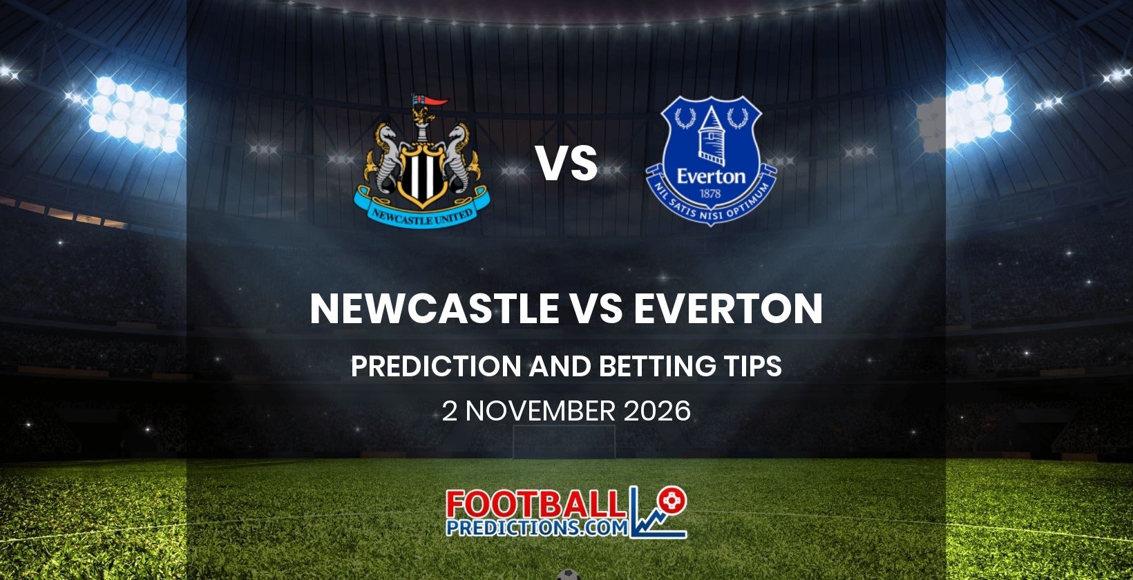 Newcastle vs Everton Prediction and Betting Tips 2 November 2026