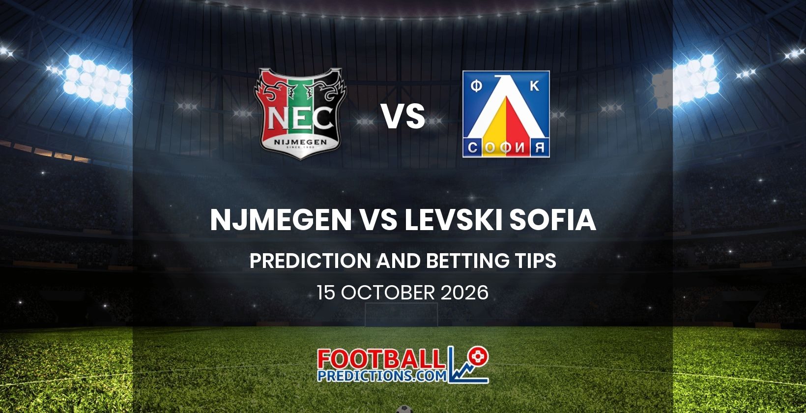 Nijmegen vs Levski Sofia Prediction and Betting Tips 15 October 2026
