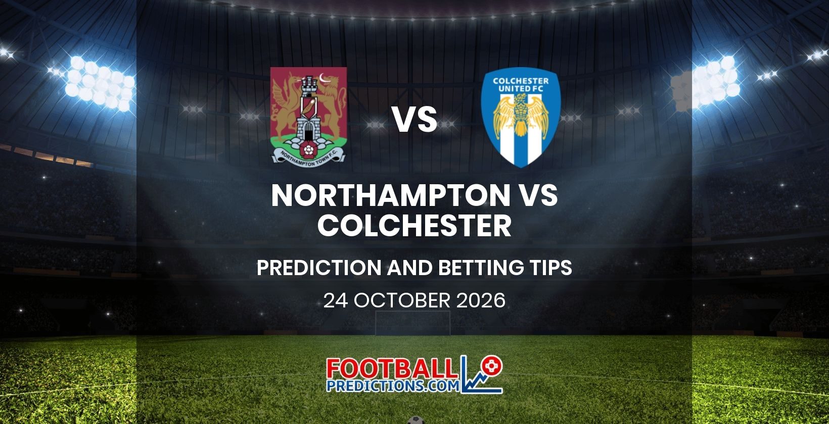 Northampton vs Colchester Prediction and Betting Tips 24 October 2026