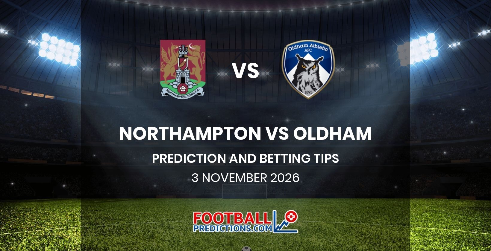 Northampton vs Oldham Prediction and Betting Tips 3 November 2026