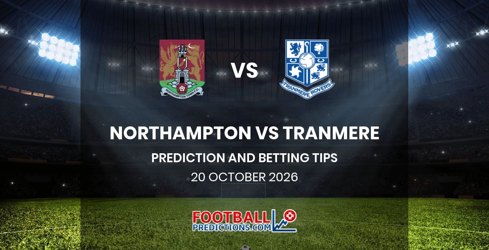 Northampton vs Tranmere Prediction and Betting Tips 20 October 2026