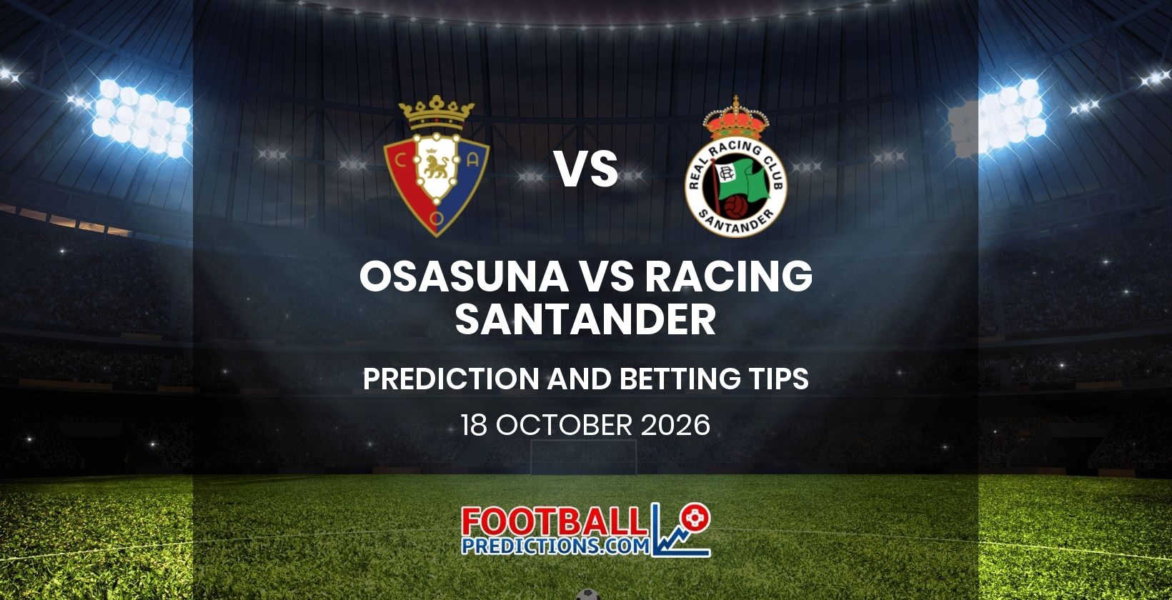 Osasuna vs Racing Santander Prediction and Betting Tips 18 October 2026