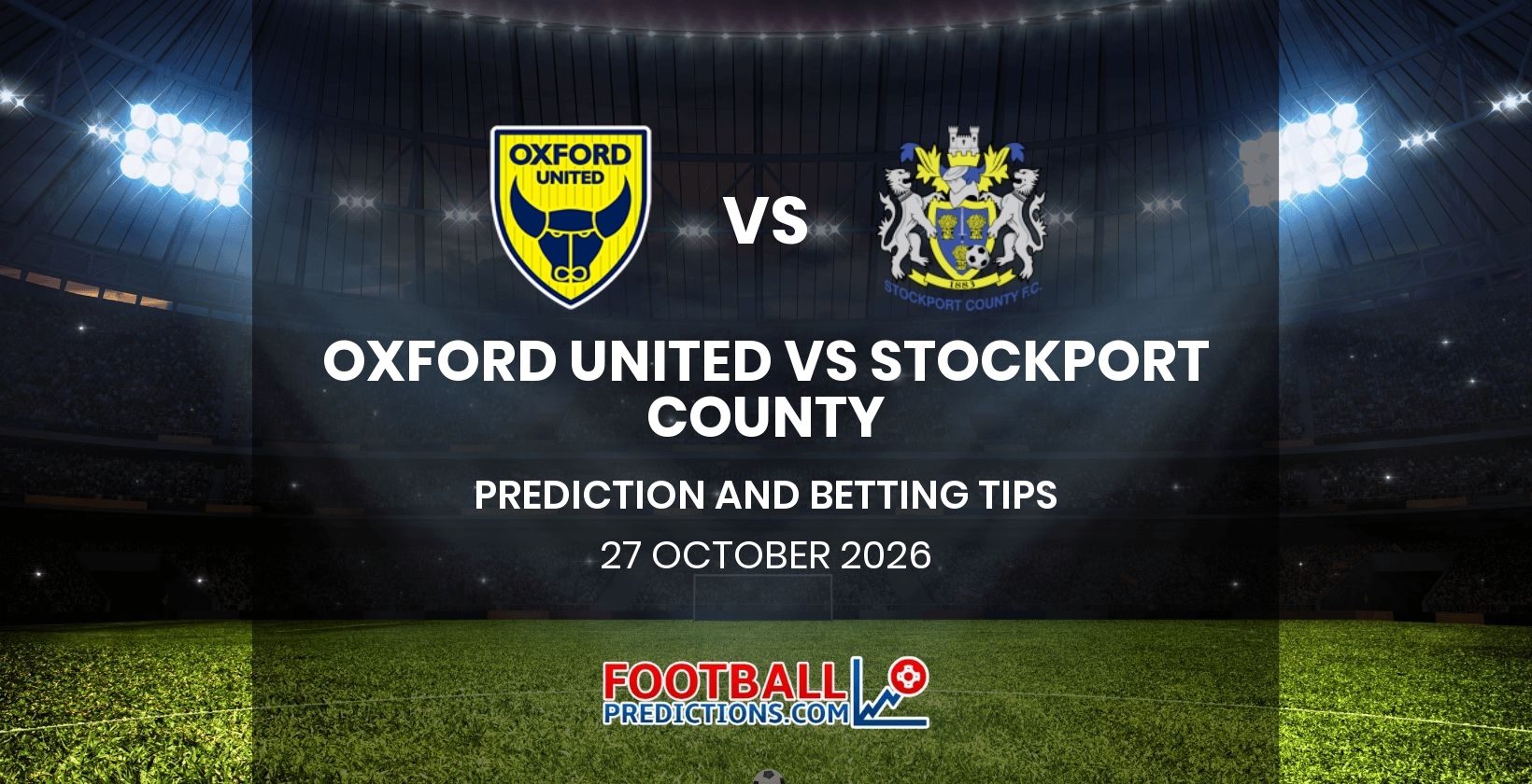 Oxford United vs Stockport County Prediction and Betting Tips 27 October 2026