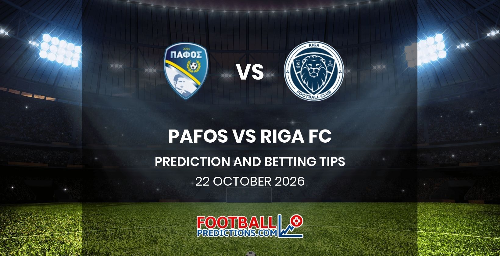Pafos vs Riga FC Prediction and Betting Tips 22 October 2026