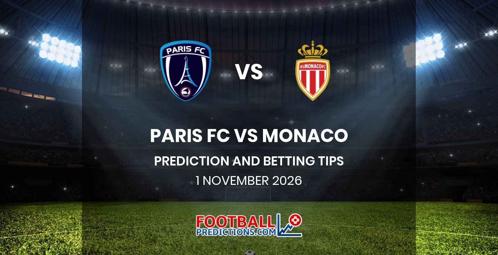 Paris FC vs Monaco Prediction and Betting Tips 1 November 2026