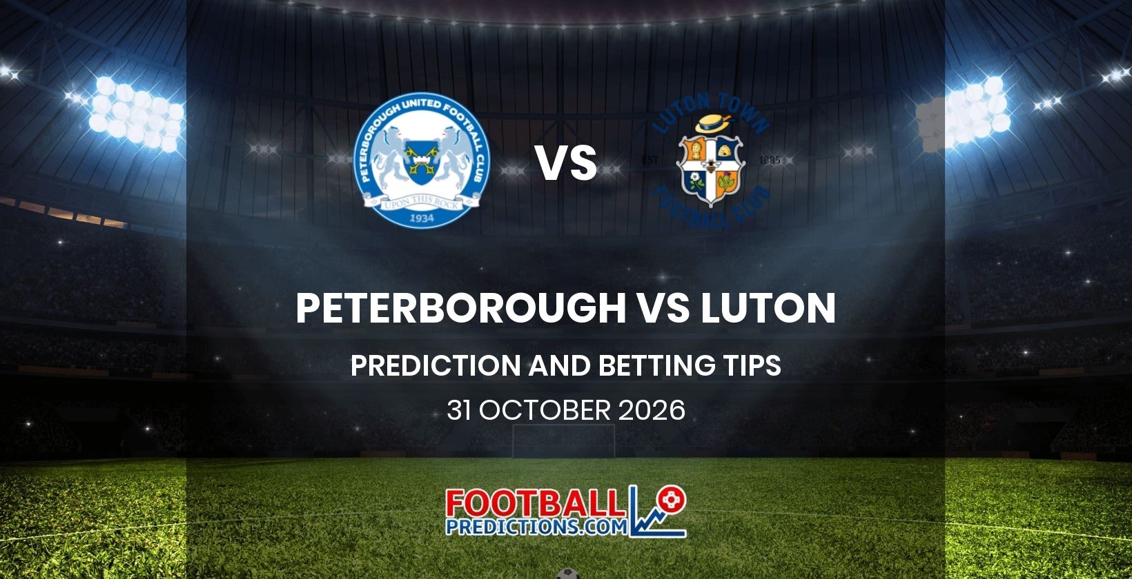 Peterborough vs Luton Prediction and Betting Tips 31 October 2026