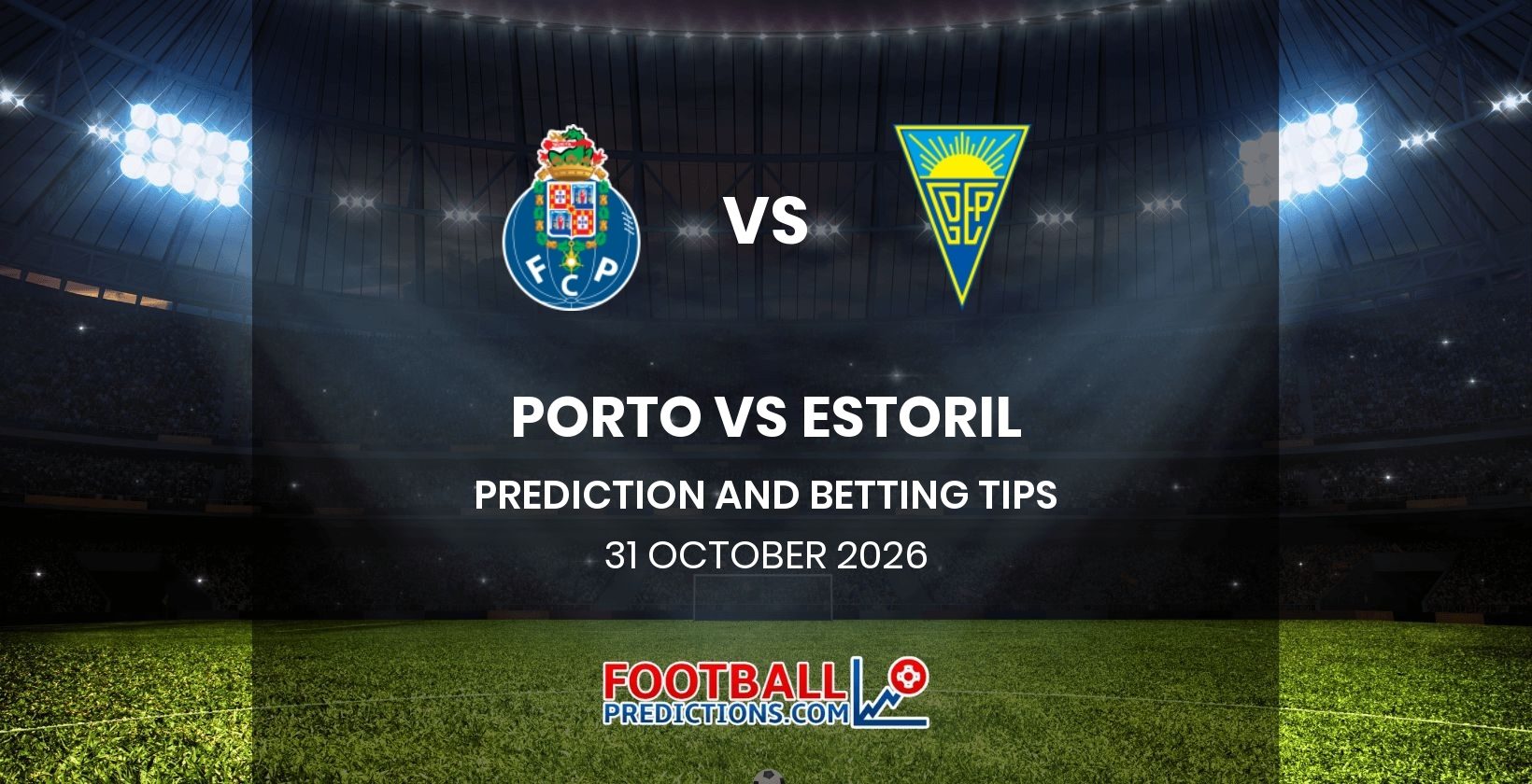 Porto vs Estoril Prediction and Betting Tips 31 October 2026