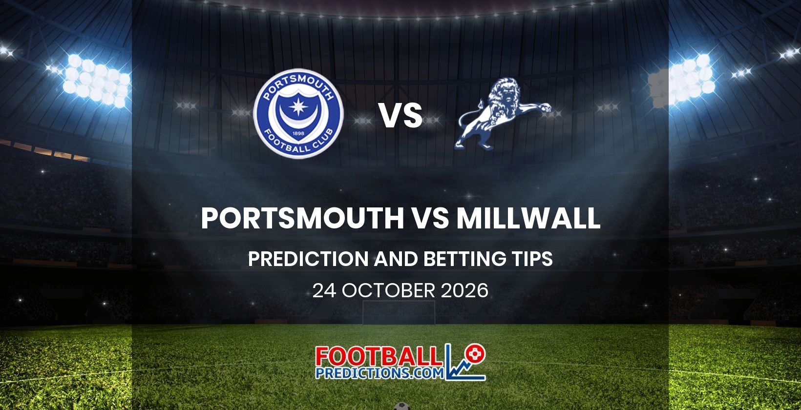 Portsmouth vs MIllwall Prediction and Betting Tips 24 October 2026