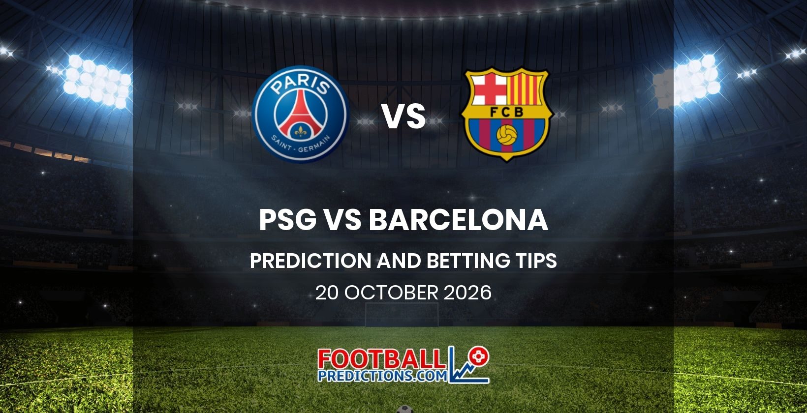 PSG vs Barcelona Prediction and Betting Tips 20 October 2026