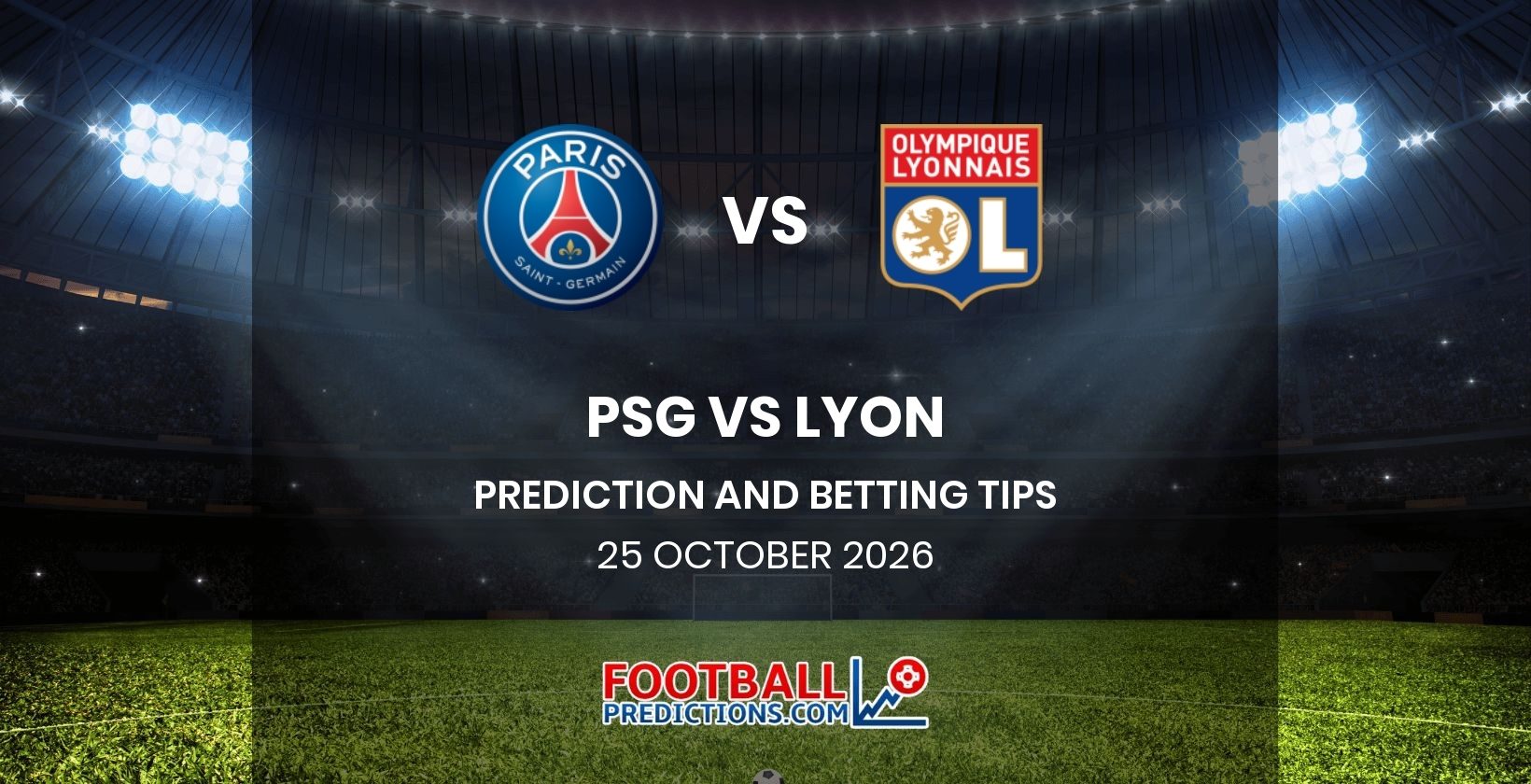 PSG vs Lyon Prediction and Betting Tips 25 October 2026