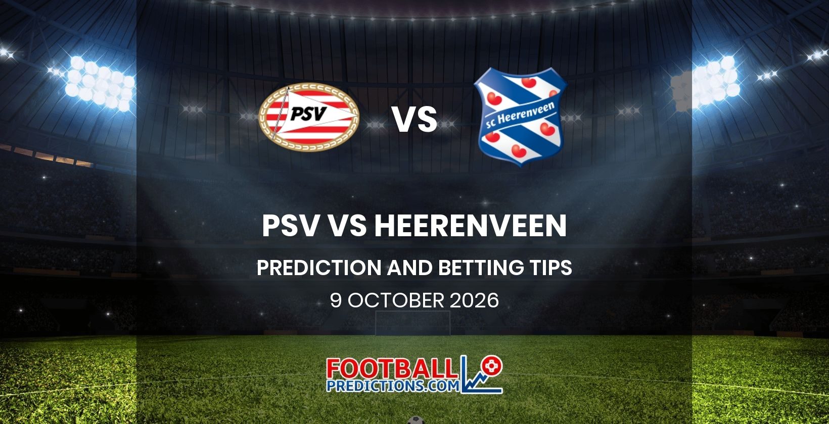 PSV vs Heerenveen Prediction and Betting Tips 9 October 2026