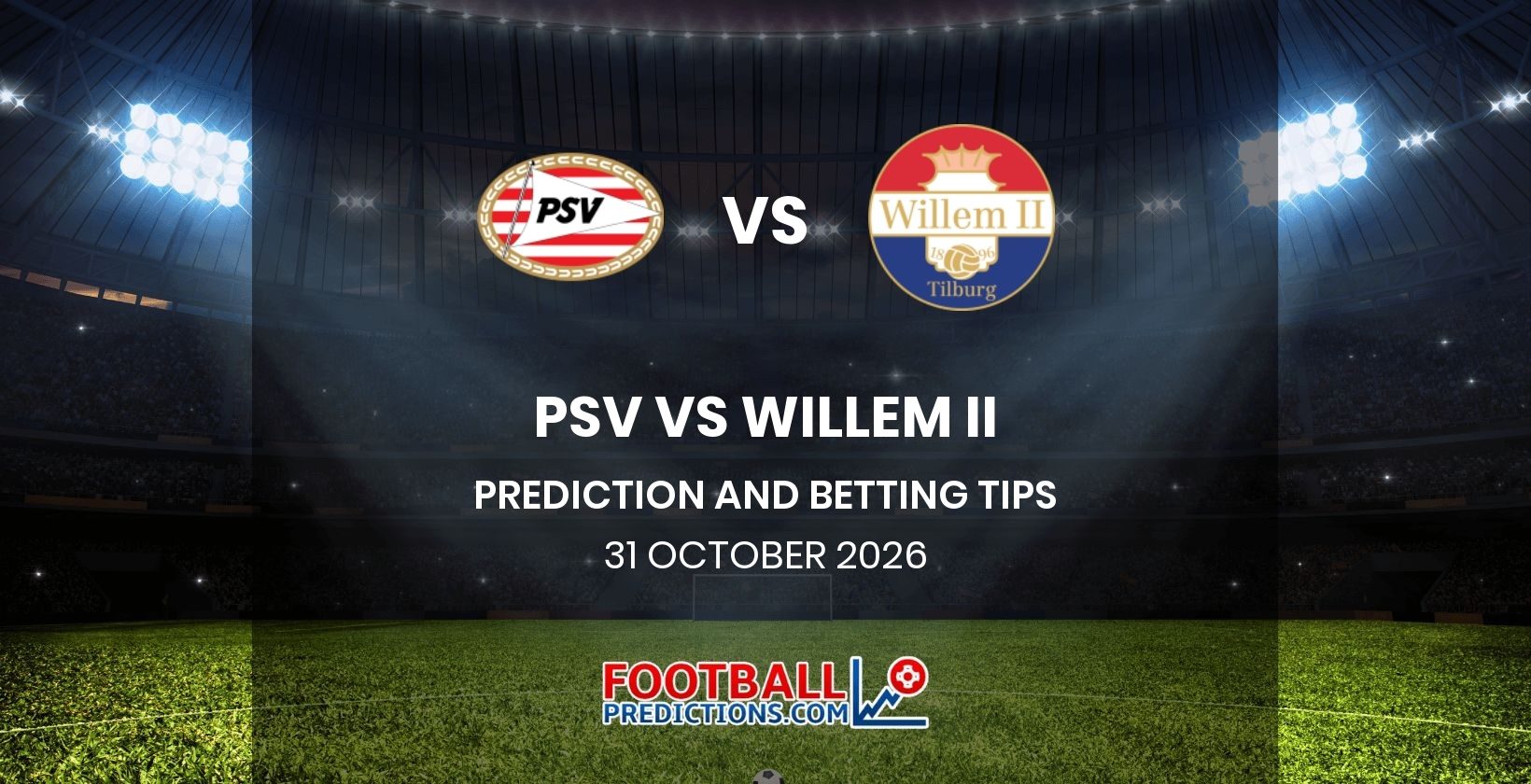 PSV vs Willem II Prediction and Betting Tips 31 October 2026