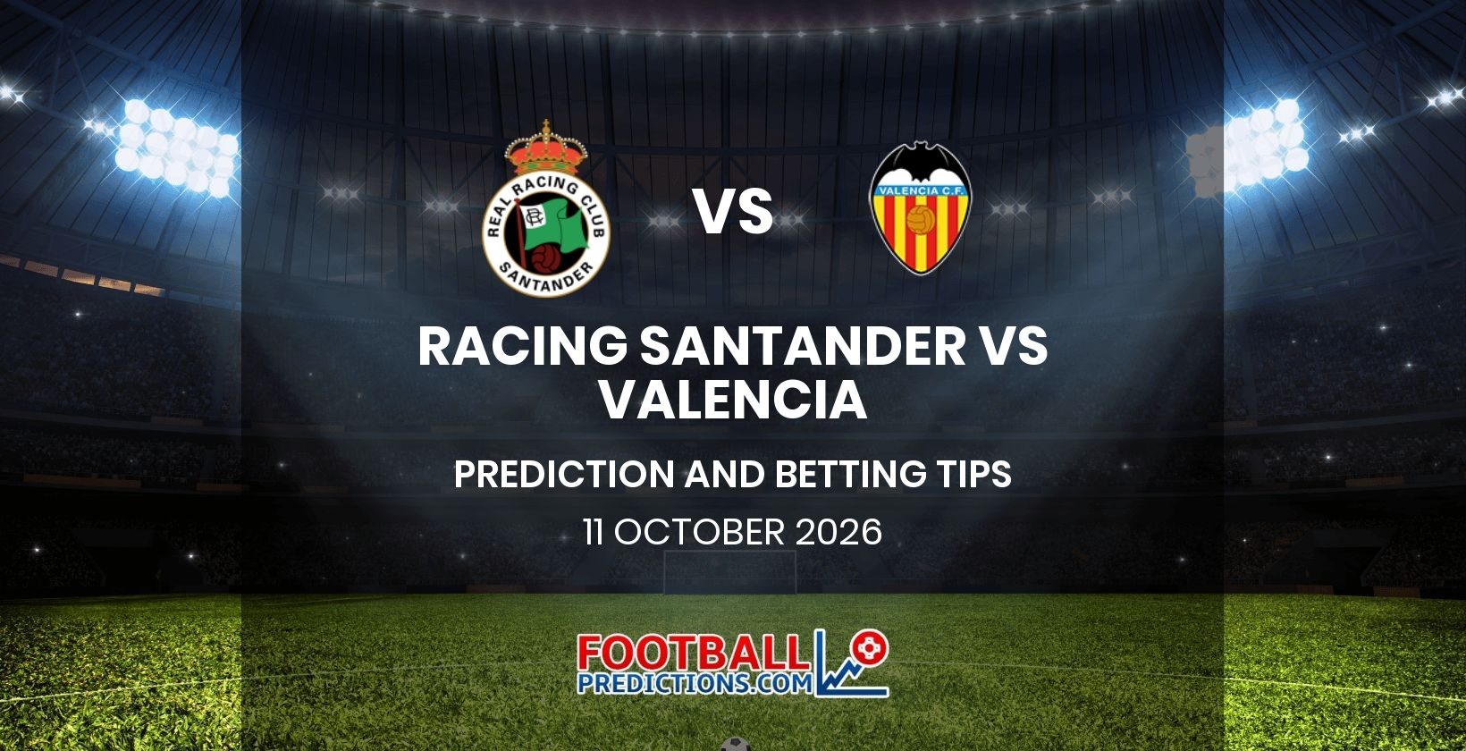 Racing Santander vs Valencia Prediction and Betting Tips 11 October 2026