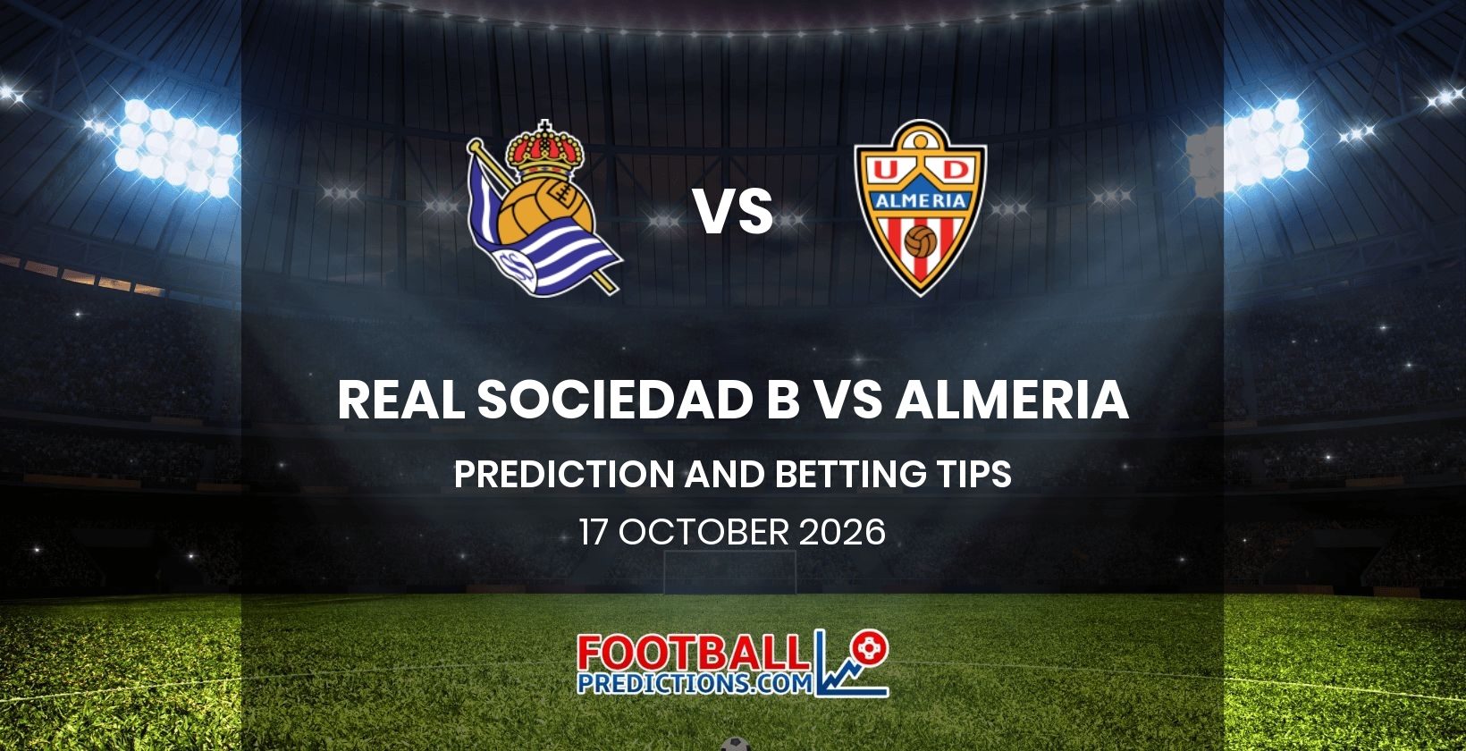 Real Sociedad B vs Almeria Prediction and Betting Tips 17 October 2026
