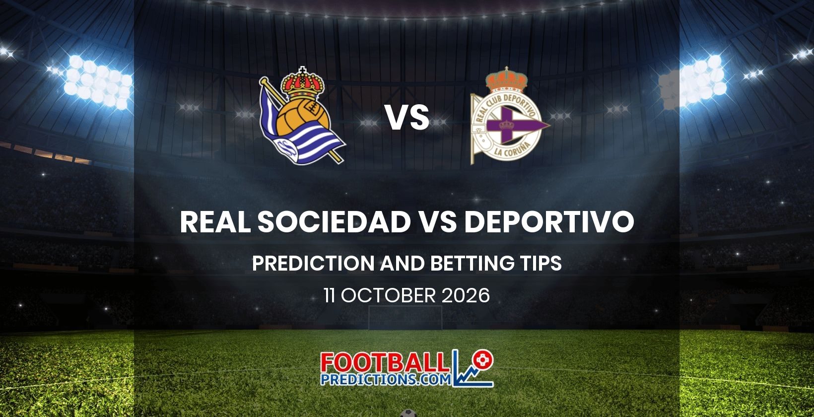 Real Sociedad vs Deportivo Prediction and Betting Tips 11 October 2026