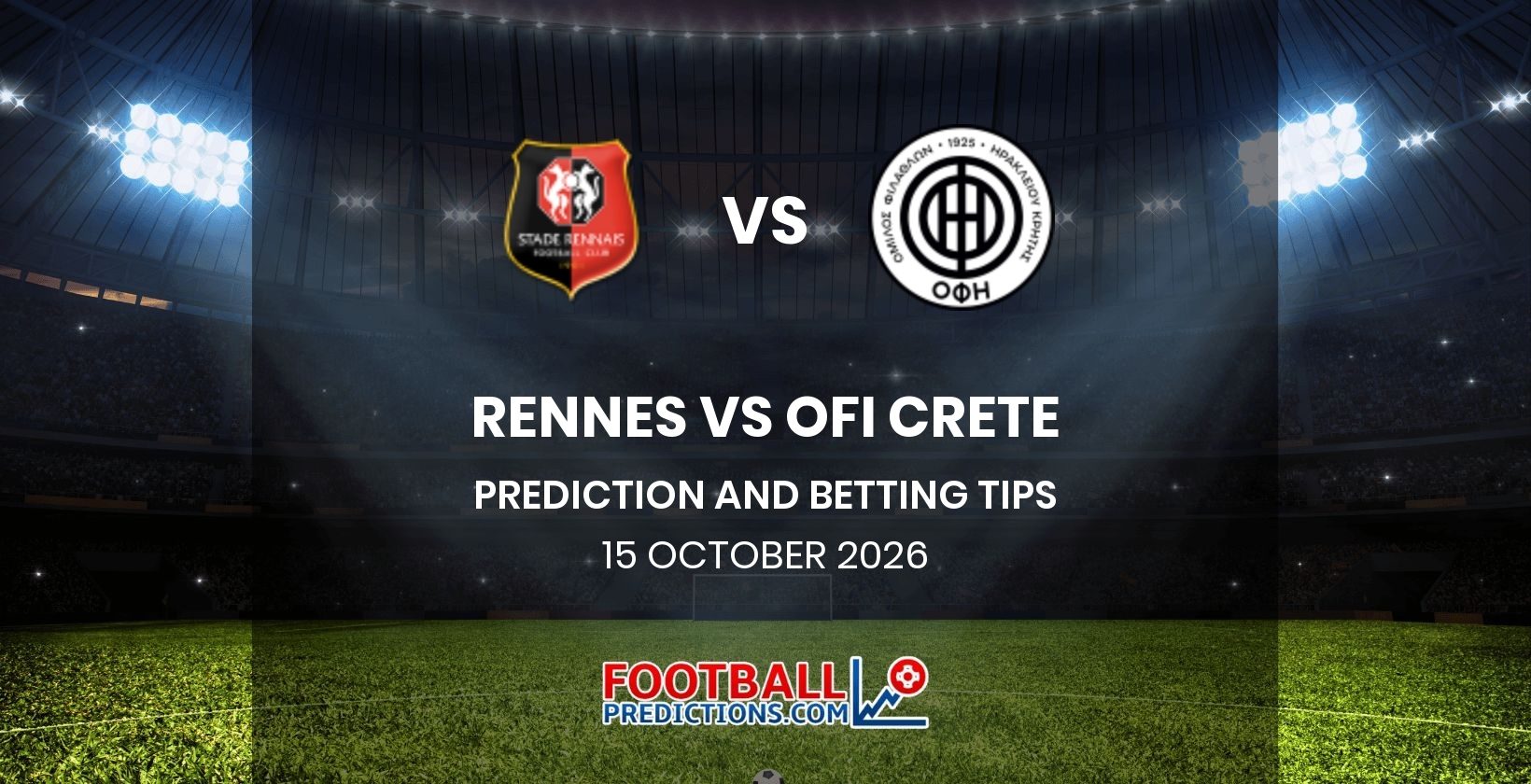 Rennes vs OFI Crete Prediction and Betting Tips 15 October 2026