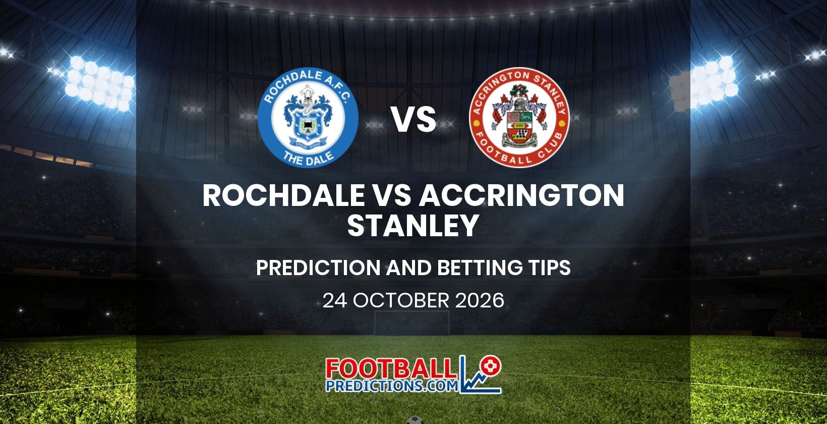 Rochdale vs Accrington Stanley Prediction and Betting Tips 24 October 2026