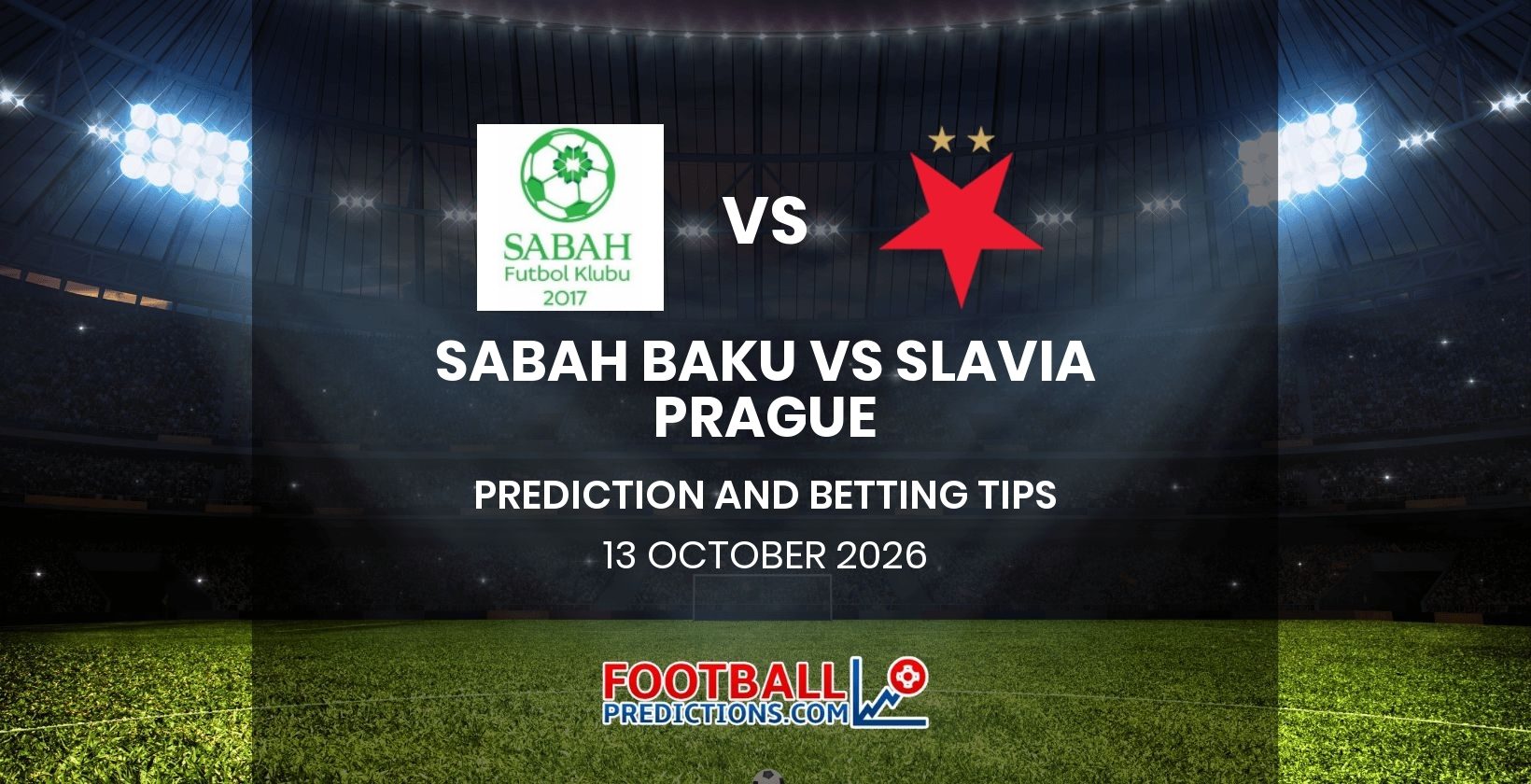 Sabah Baku vs Slavia Prague Prediction and Betting Tips 13 October 2026